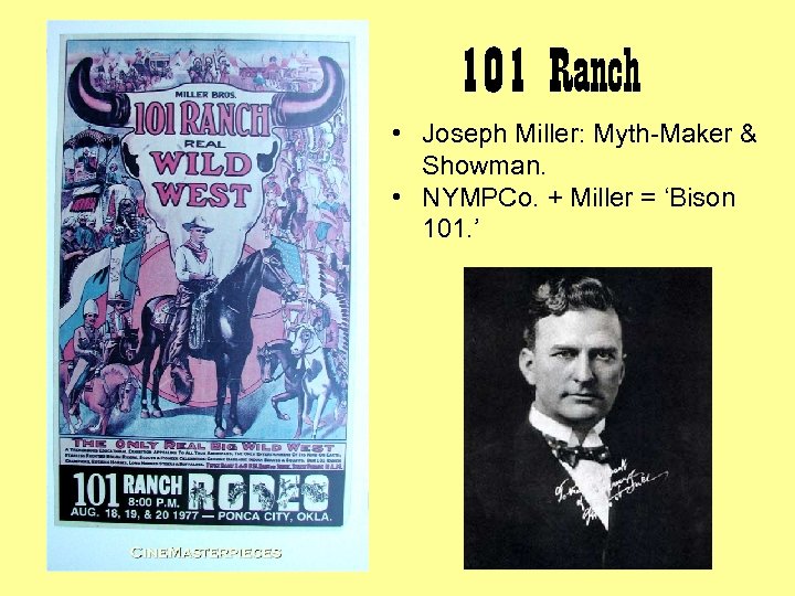 101 Ranch • Joseph Miller: Myth-Maker & Showman. • NYMPCo. + Miller = ‘Bison