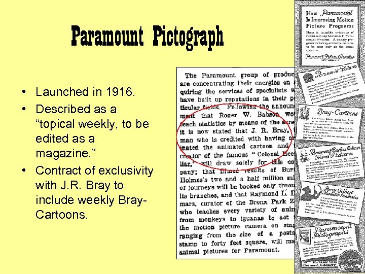 Paramount Pictograph • Launched in 1916. • Described as a “topical weekly, to be