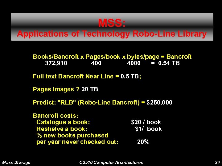 MSS: Applications of Technology Robo-Line Library Books/Bancroft x Pages/book x bytes/page = Bancroft 372,