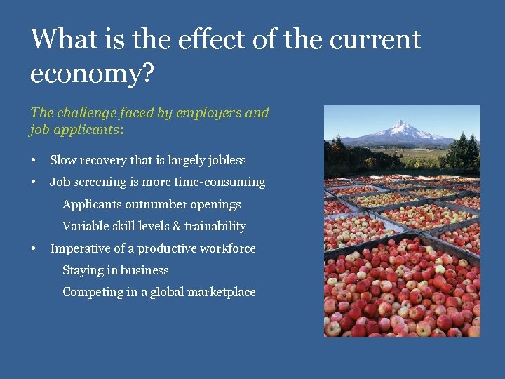 What is the effect of the current economy? The challenge faced by employers and