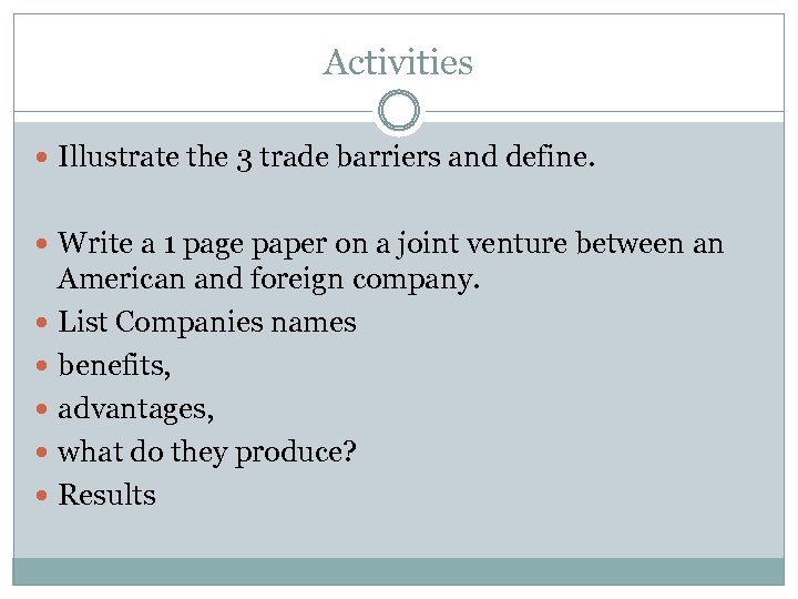 Activities Illustrate the 3 trade barriers and define. Write a 1 page paper on