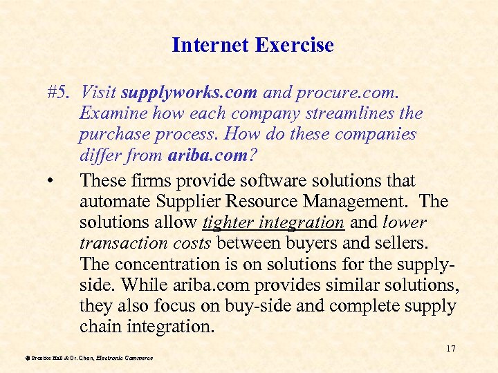 Internet Exercise #5. Visit supplyworks. com and procure. com. Examine how each company streamlines