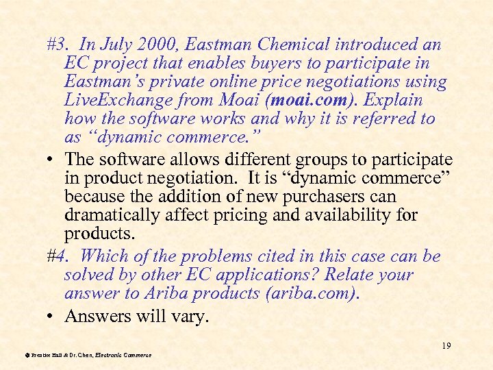 #3. In July 2000, Eastman Chemical introduced an EC project that enables buyers to