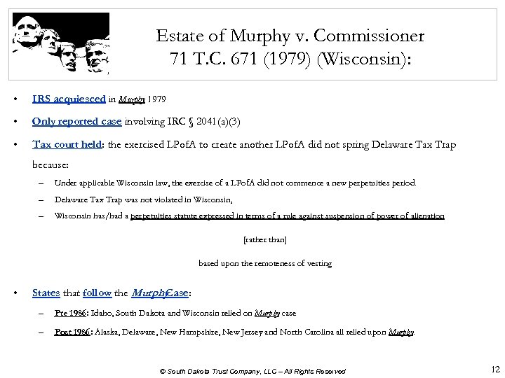 Estate of Murphy v. Commissioner 71 T. C. 671 (1979) (Wisconsin): • IRS acquiesced