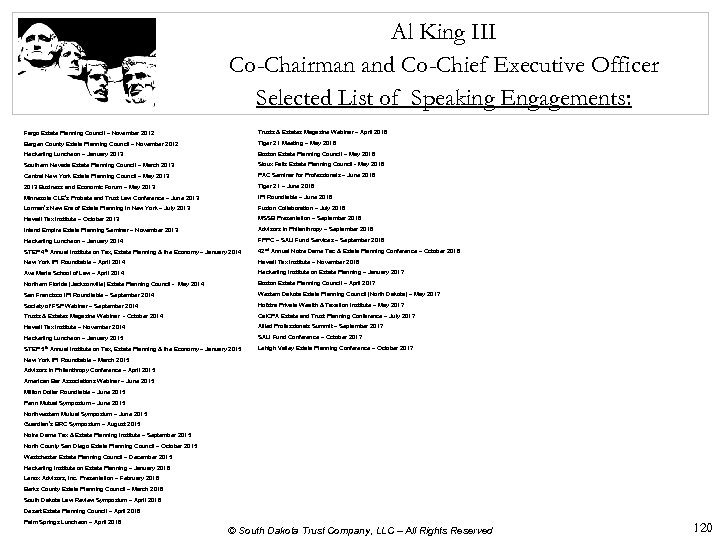 Al King III Co-Chairman and Co-Chief Executive Officer Selected List of Speaking Engagements: Fargo