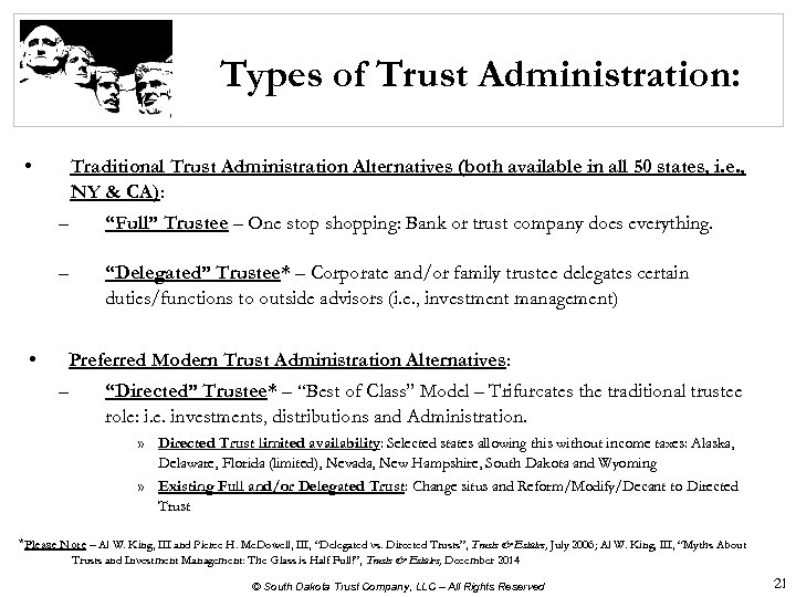 Types of Trust Administration: • Traditional Trust Administration Alternatives (both available in all 50