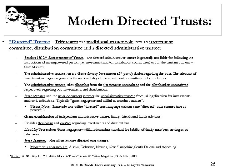 Modern Directed Trusts: • “Directed” Trustee – Trifurcates the traditional trustee role into an