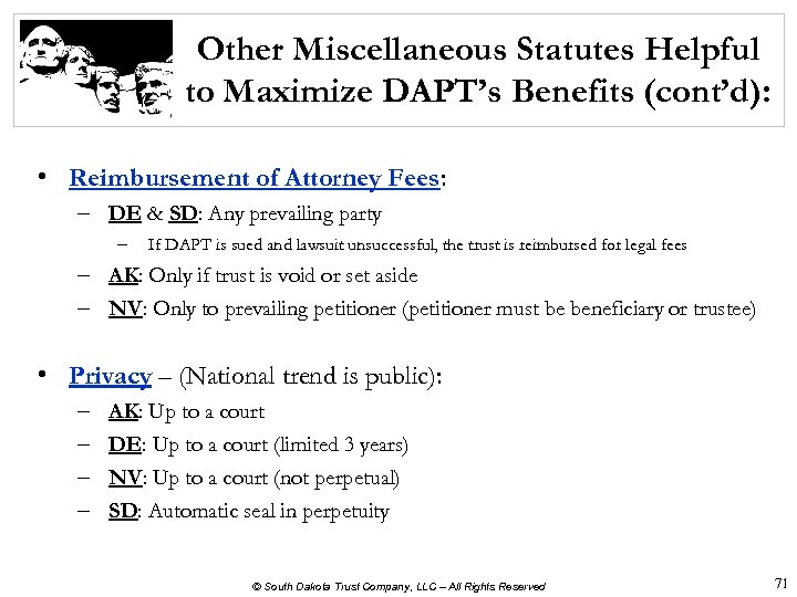 Other Miscellaneous Statutes Helpful to Maximize DAPT’s Benefits (cont’d): • Reimbursement of Attorney Fees: