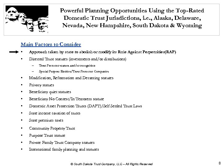 Powerful Planning Opportunities Using the Top-Rated Domestic Trust Jurisdictions, i. e. , Alaska, Delaware,