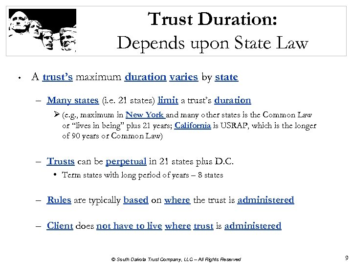 Trust Duration: Depends upon State Law • A trust’s maximum duration varies by state