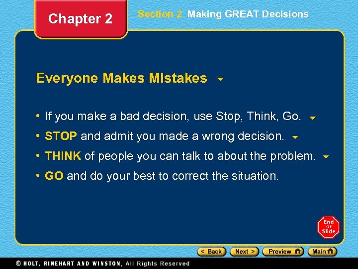 Chapter 2 Section 2 Making GREAT Decisions Everyone Makes Mistakes • If you make