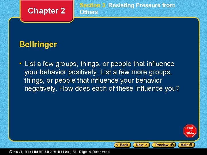 Chapter 2 Section 3 Resisting Pressure from Others Bellringer • List a few groups,