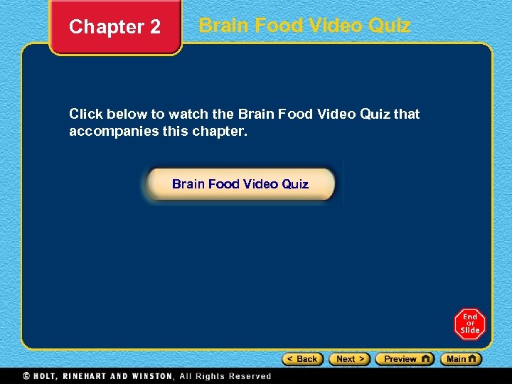 Chapter 2 Brain Food Video Quiz Click below to watch the Brain Food Video