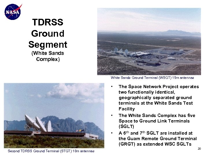TDRSS Ground Segment (White Sands Complex) White Sands Ground Terminal (WSGT) 19 m antennas