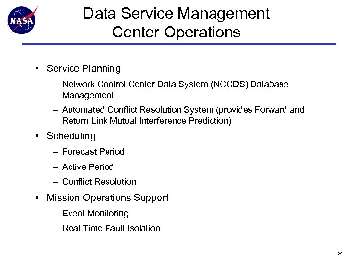 Data Service Management Center Operations • Service Planning – Network Control Center Data System