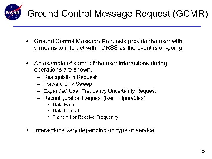 Ground Control Message Request (GCMR) • Ground Control Message Requests provide the user with