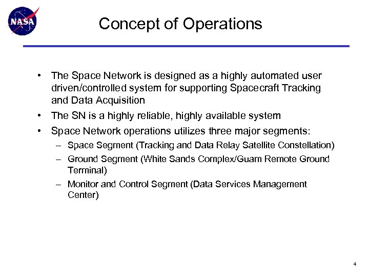 Concept of Operations • The Space Network is designed as a highly automated user