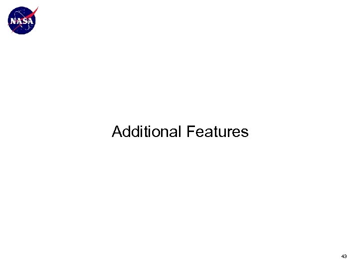 Additional Features 43 