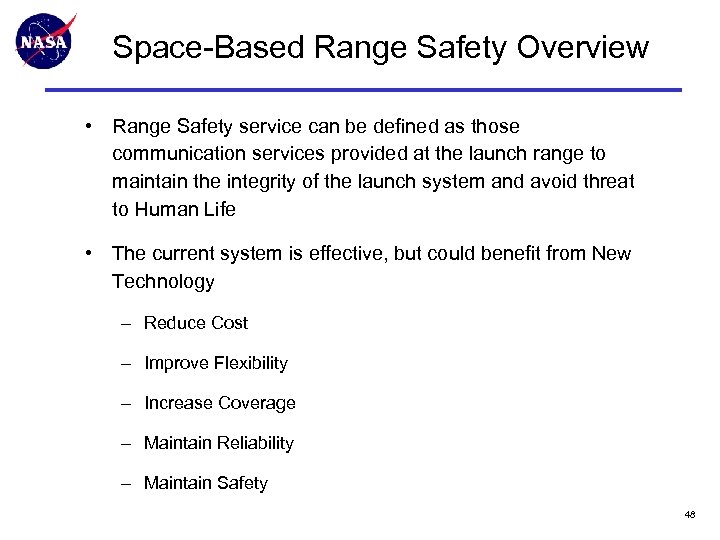 Space-Based Range Safety Overview • Range Safety service can be defined as those communication