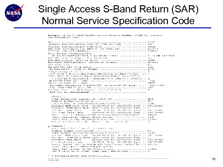 Single Access S-Band Return (SAR) Normal Service Specification Code 70 