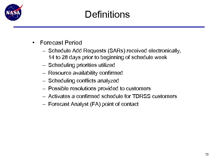 Definitions • Forecast Period – Schedule Add Requests (SARs) received electronically, 14 to 28