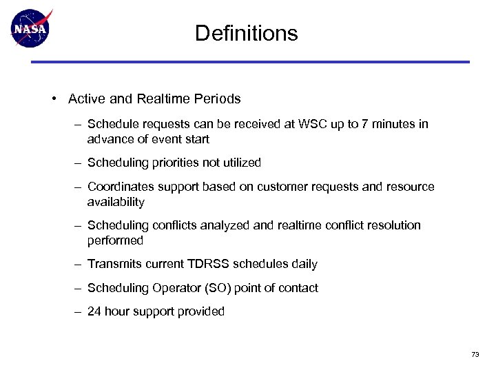 Definitions • Active and Realtime Periods – Schedule requests can be received at WSC