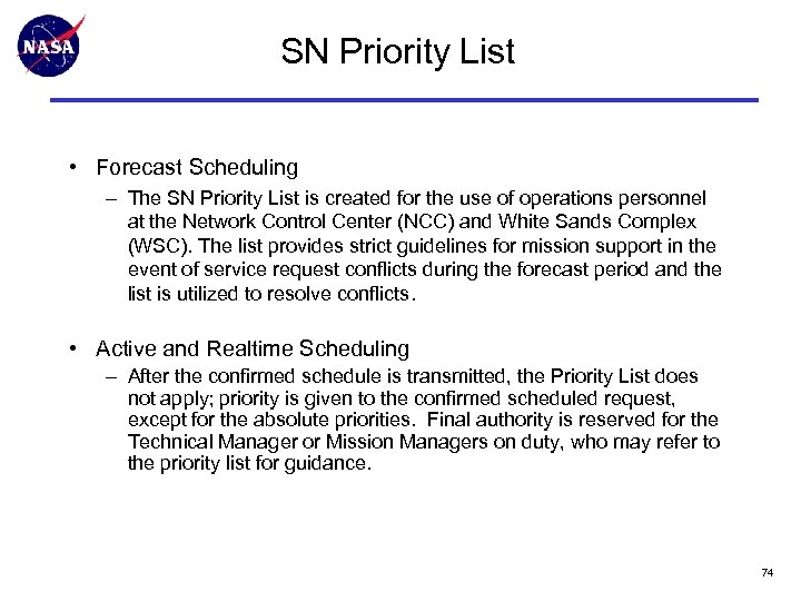 SN Priority List • Forecast Scheduling – The SN Priority List is created for