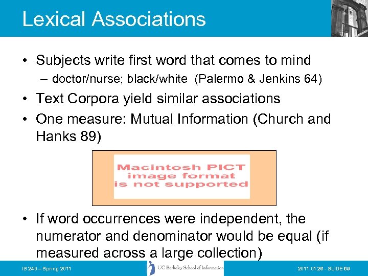 Lexical Associations • Subjects write first word that comes to mind – doctor/nurse; black/white