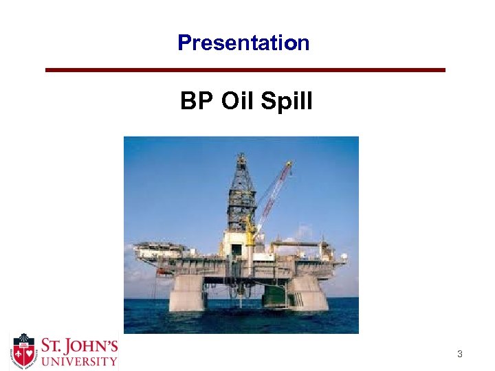 Presentation BP Oil Spill 3 