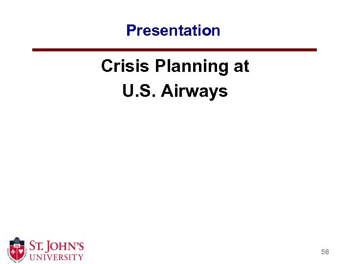 Presentation Crisis Planning at U. S. Airways 58 