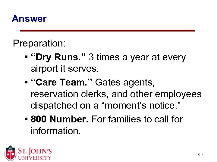 Answer Preparation: § “Dry Runs. ” 3 times a year at every airport it