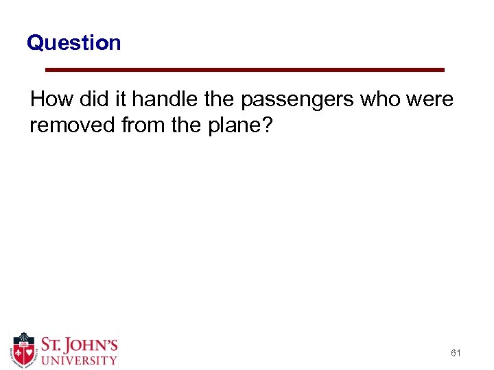 Question How did it handle the passengers who were removed from the plane? 61