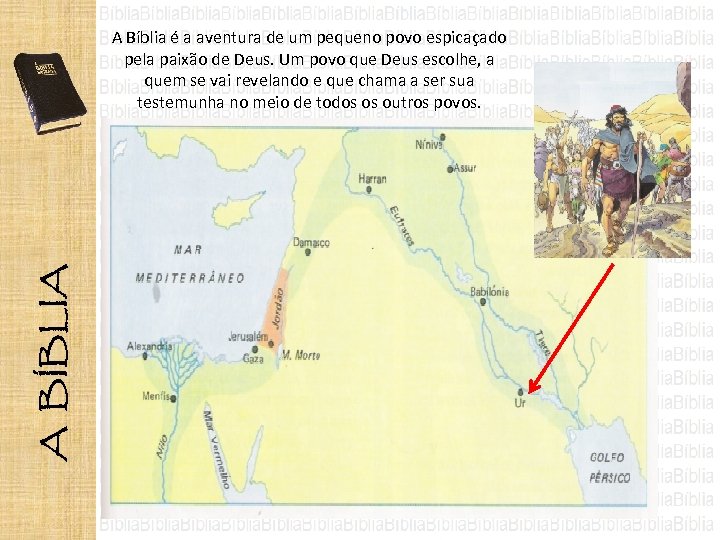 A Bíblia é a aventura de um pequeno povo espicaçado pela paixão de Deus.