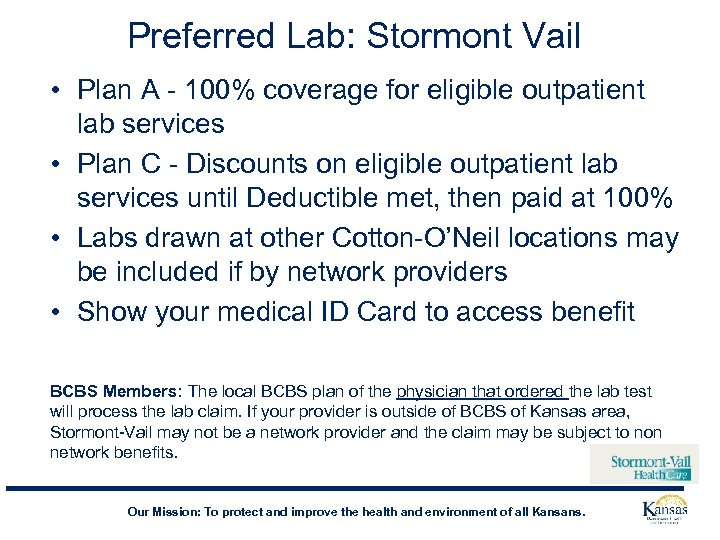 Preferred Lab: Stormont Vail • Plan A - 100% coverage for eligible outpatient lab