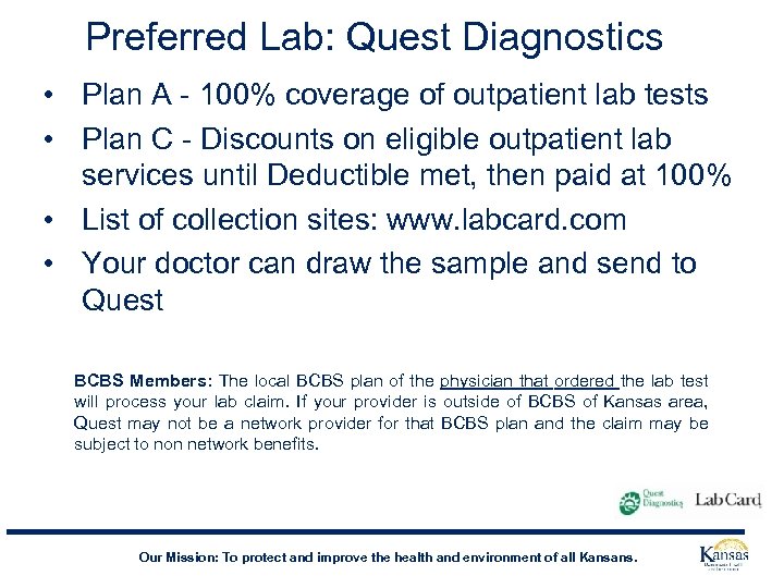 Preferred Lab: Quest Diagnostics • Plan A - 100% coverage of outpatient lab tests