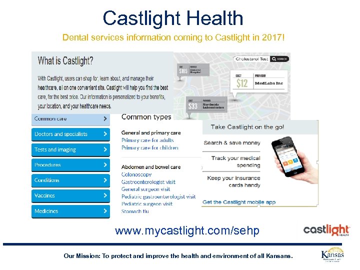 Castlight Health Dental services information coming to Castlight in 2017! www. mycastlight. com/sehp Our