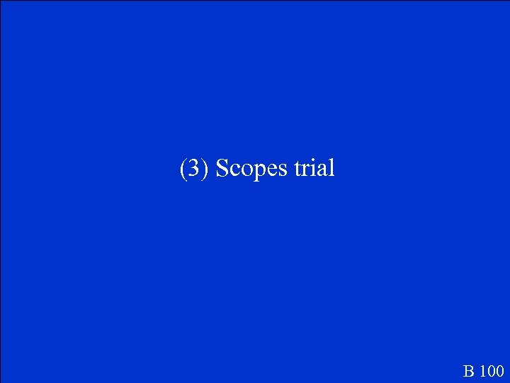 (3) Scopes trial B 100 