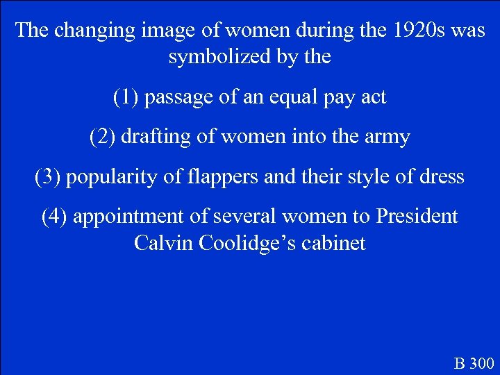 The changing image of women during the 1920 s was symbolized by the (1)