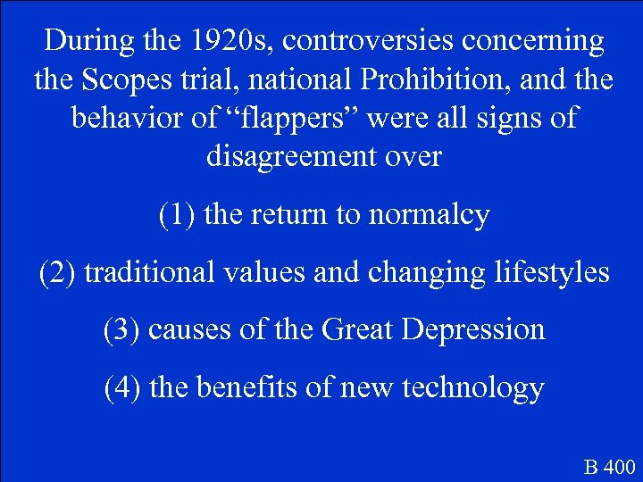 During the 1920 s, controversies concerning the Scopes trial, national Prohibition, and the behavior