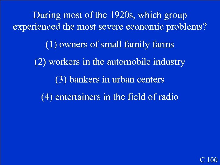 During most of the 1920 s, which group experienced the most severe economic problems?