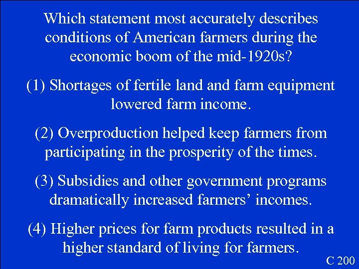 Which statement most accurately describes conditions of American farmers during the economic boom of