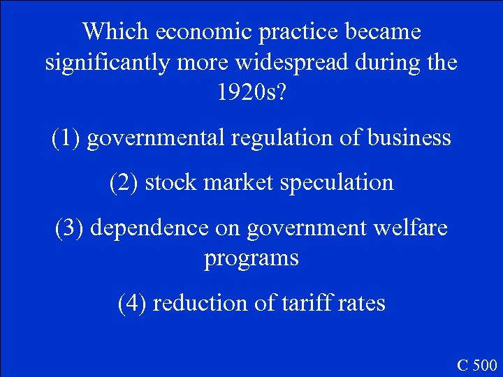 Which economic practice became significantly more widespread during the 1920 s? (1) governmental regulation