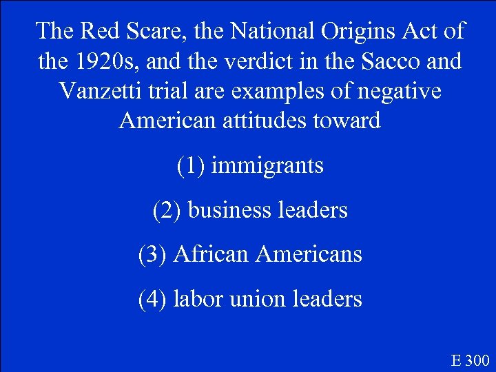 The Red Scare, the National Origins Act of the 1920 s, and the verdict