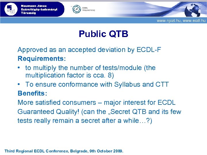 www. njszt. hu, www. ecdl. hu Public QTB Approved as an accepted deviation by