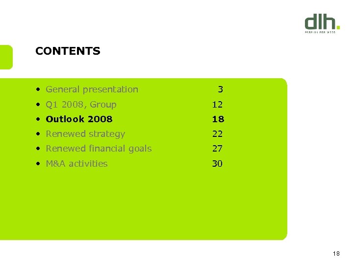 CONTENTS • General presentation 3 • Q 1 2008, Group 12 • Outlook 2008