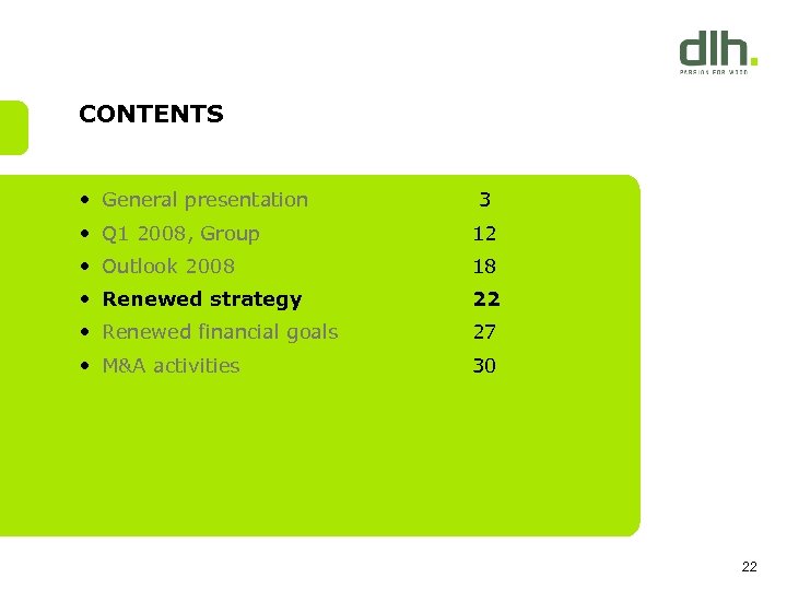 CONTENTS • General presentation 3 • Q 1 2008, Group 12 • Outlook 2008