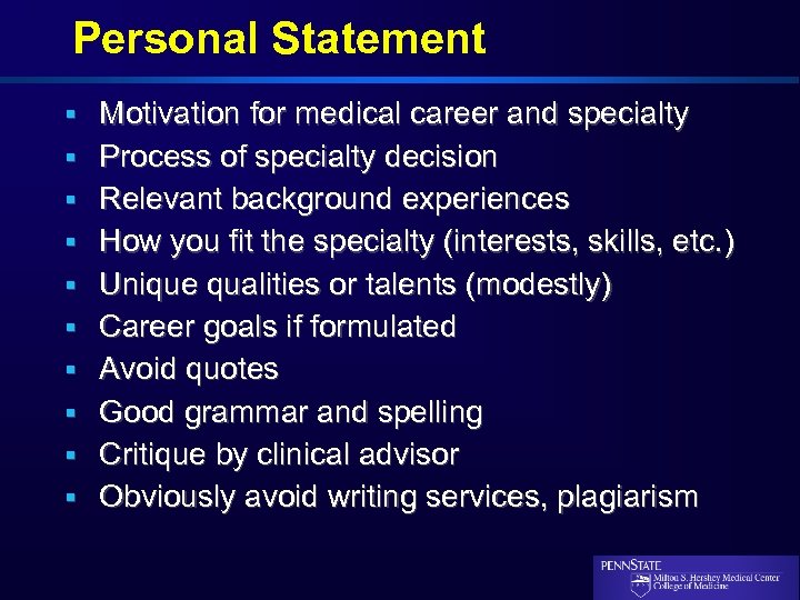 Personal Statement § Motivation for medical career and specialty § Process of specialty decision
