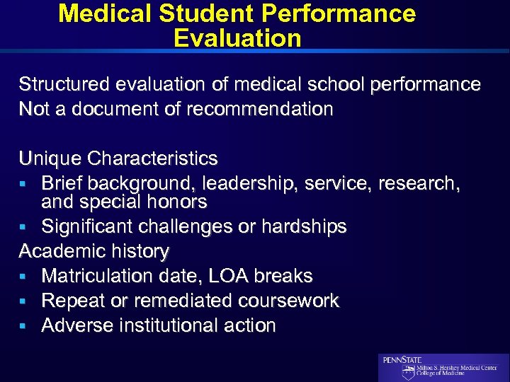 Medical Student Performance Evaluation Structured evaluation of medical school performance Not a document of