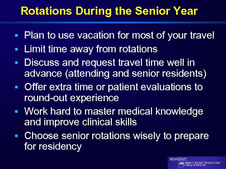 Rotations During the Senior Year § Plan to use vacation for most of your