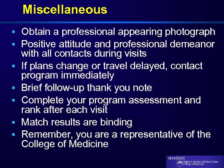 Miscellaneous § § § § Obtain a professional appearing photograph Positive attitude and professional